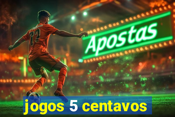 jogos 5 centavos